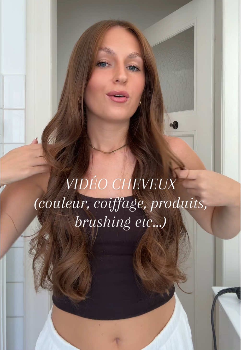 Vidéo UGC de Clémence : Routine cheveux longs détaillée, Vidéo TikTok : routine cheveux, produits et brushing